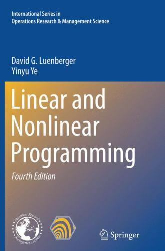 Linear and Nonlinear Programming, Paperback by Luenberger, David G.; Ye, Yiny…