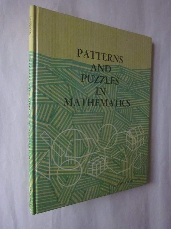 Patterns and Puzzles in Mathematics by Sylvia Horne (1970 Hardcover) very good