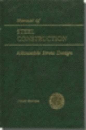 Manual of Steel Construction Allowable Stress Design by Aisc Manual Committee