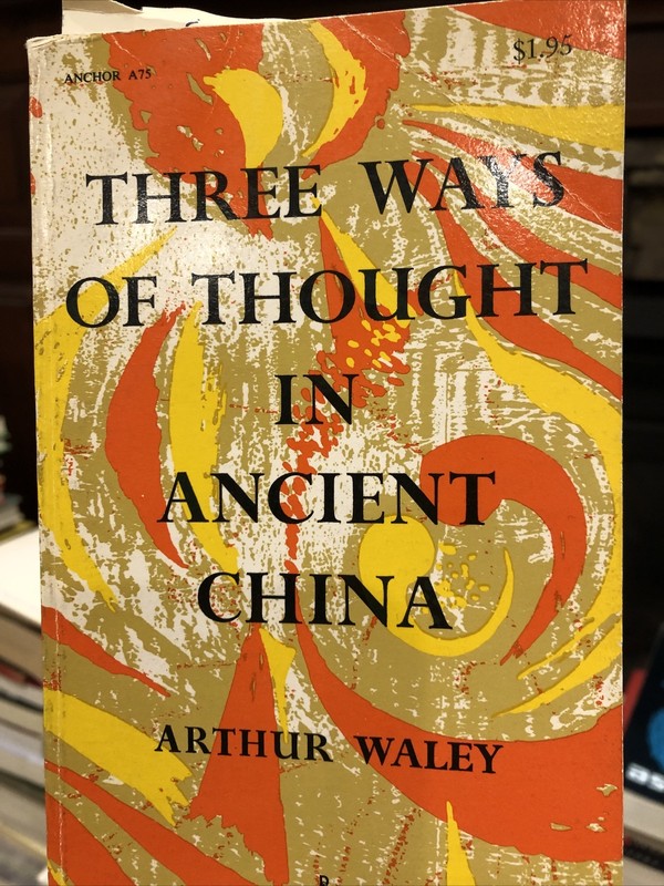 Three Ways of Thought in Ancient China, Waley, Arthur 9780804711692 New-