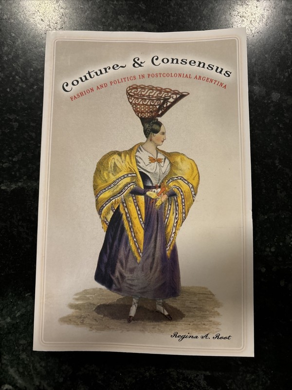Cultural Studies of the Americas Ser.: Couture and Consensus : Fashion and…