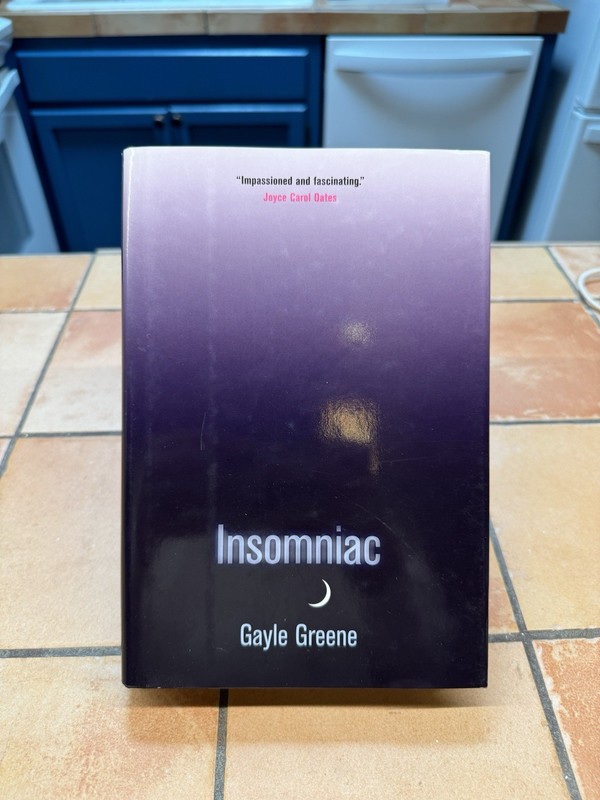 Insomniac Gayle Greene Hard Cover 1st Edition Brand New