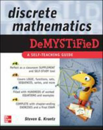 Discrete Mathematics Demystified by Steven G Krantz: Used