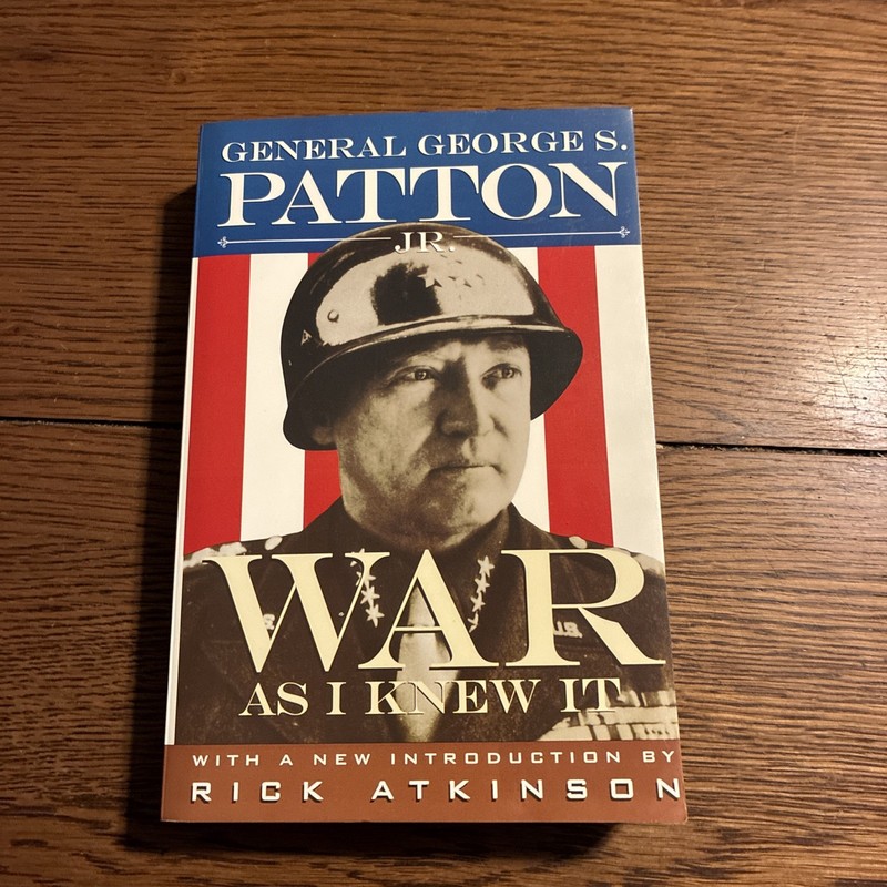 War As I Knew It by Rick Atkinson and George S. Patton (1995, Trade Paperback)