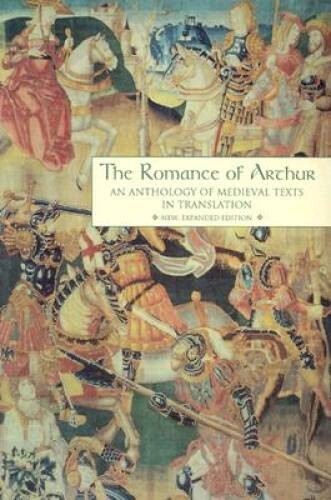 The Romance of Arthur: An Anthology of Medieval Texts in Translatio – ACCEPTABLE