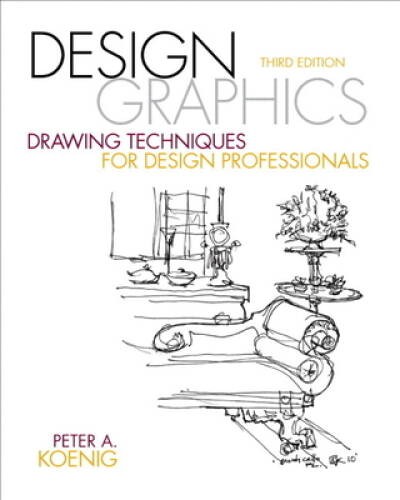 Design Graphics: Drawing Techniques for Design Professionals (3rd Edition – GOOD