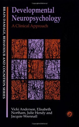 Developmental Neuropsychology by Vicki Anderson