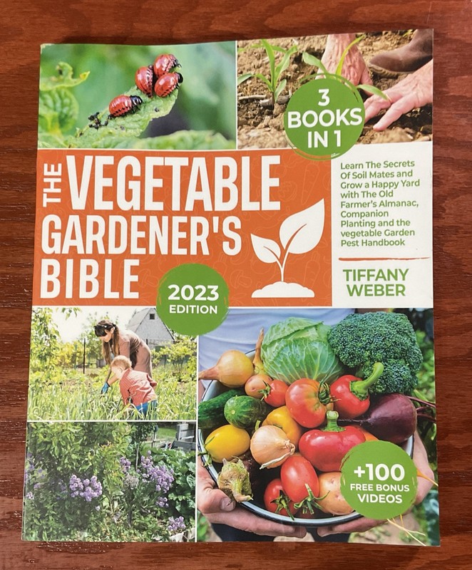 The Vegetable Gardener’s Bible, 2023 Edition, 3 Books in 1, Soil, Garden, Plant