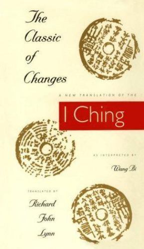 The Classic of Changes: A New Translation of the I Ching as Interpreted by…