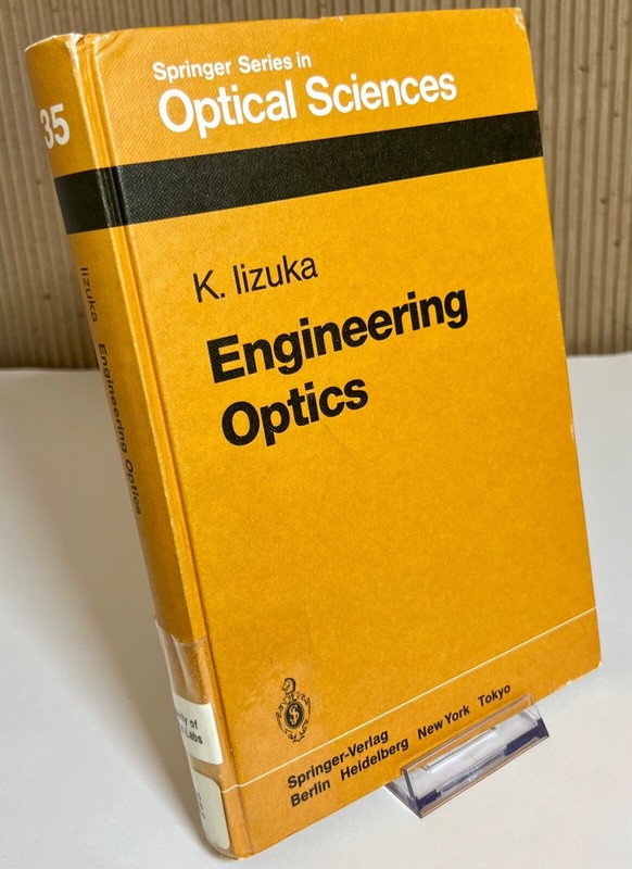Engineering Optics with 385 Figures by Keigo Iizuka Springer-Verlag 1985