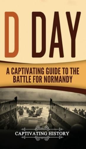 D Day by Captivating History, History, Like New Used, Free shipping in the US