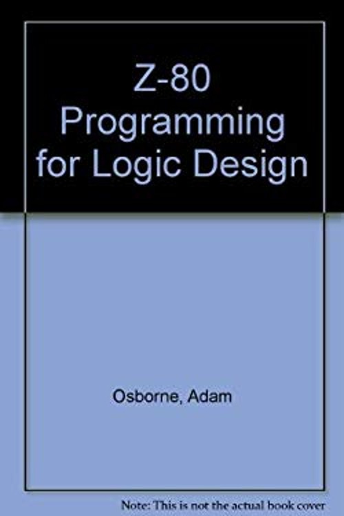 Z-Eighty Programming for Logic Design Paperback Adam Osborne