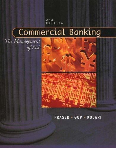 Commercial Banking: The Management of Risk, Kolari, James W.,Gup, Benton E.,Fras
