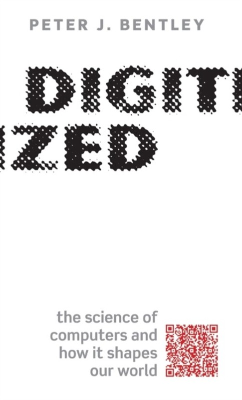 Digitized : The Science of Computers and How It Shapes Our World