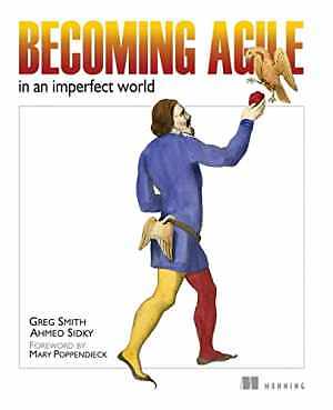 Becoming Agile: …in an imperfect – Paperback, by Greg Smith; Ahmed – Good j