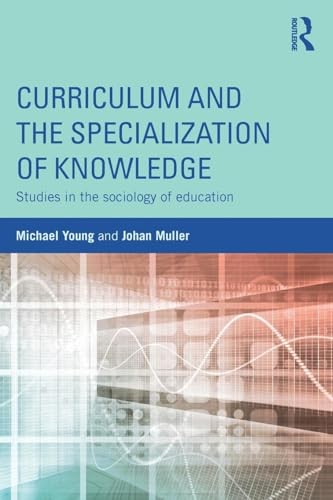Curriculum and the Specialization of K… by Young, Michael Paperback / softback