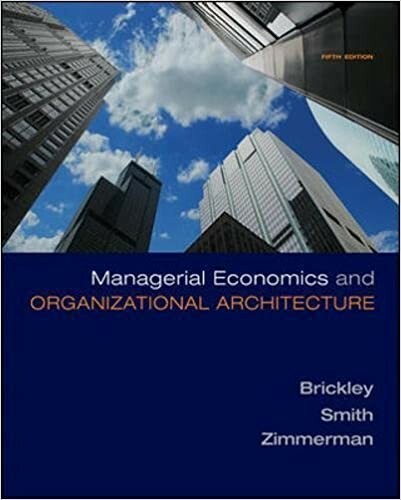 Managerial Economics & Organizational Architecture by James Brickley