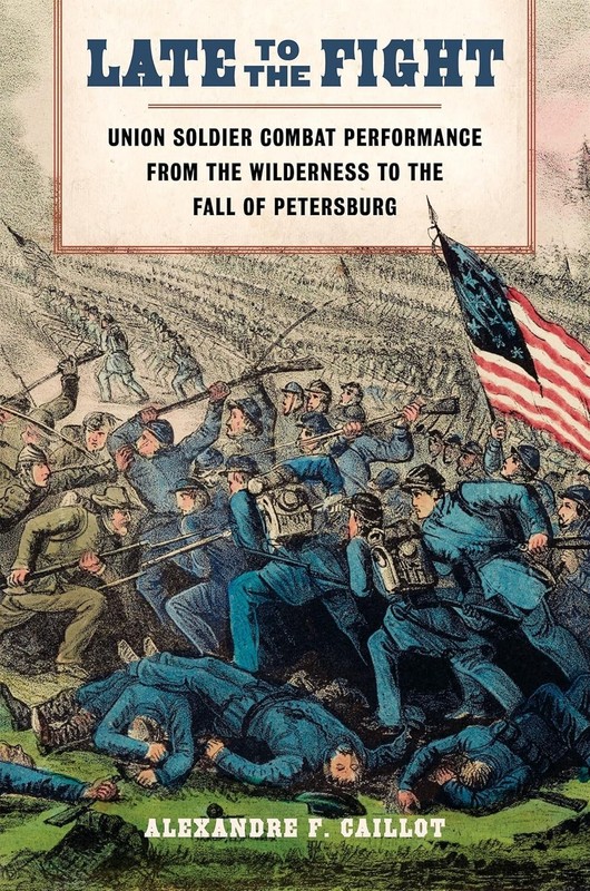 NEW * LATE TO THE FIGHT: Union Civil War Soldier Combat Petersburg Alex Caillot