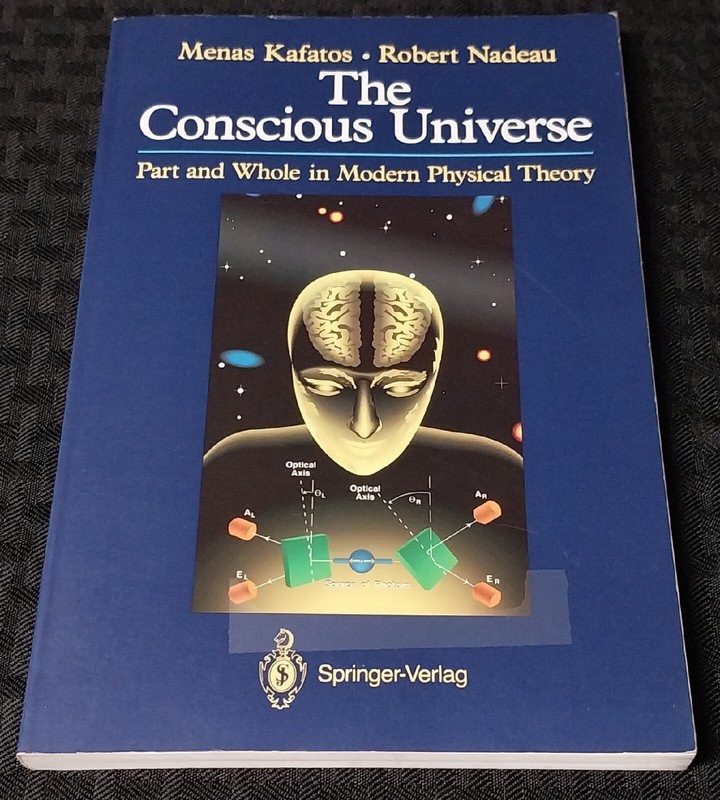 The Conscious Universe Book Paperback 1990 Menas Kafatos & Robert Nadeau