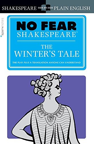 THE WINTER’S TALE (NO FEAR SHAKESPEARE) By Sparknotes