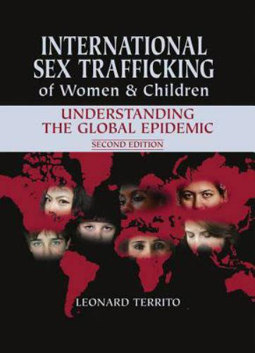 International Sex Trafficking of Women & Children: Understanding the Global Epi
