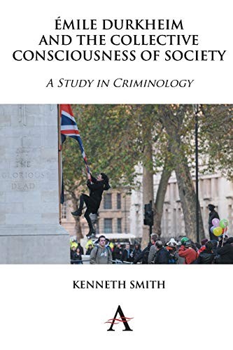 Émile Durkheim and the Collective Cons… by Smith, Kenneth Paperback / softback