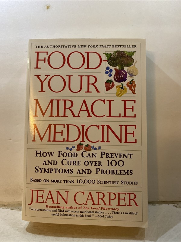 Food – Your Miracle Medicine – Jean Carper (1994, Paperback)