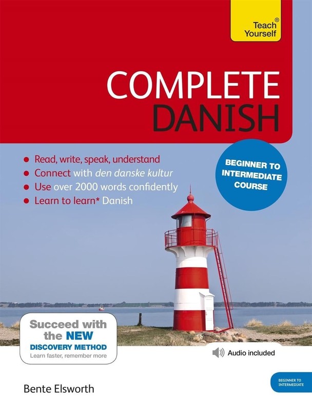 Complete Danish Beginner to Intermediate Course: (Book and audio support) by Ben