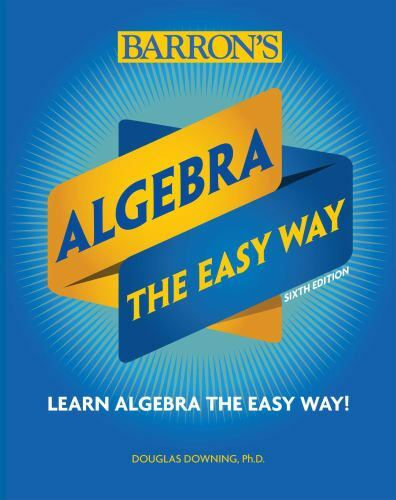 Algebra: The Easy Way by Downing, Douglas