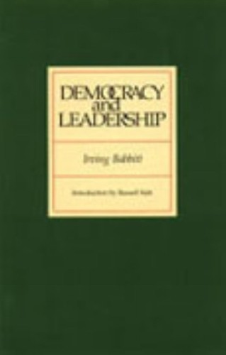 Irving Babbitt Democracy & Leadership (Paperback)