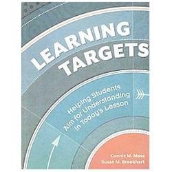 Learning Targets: Helping Students Aim for Und- 1416614419, paperback, Moss, new