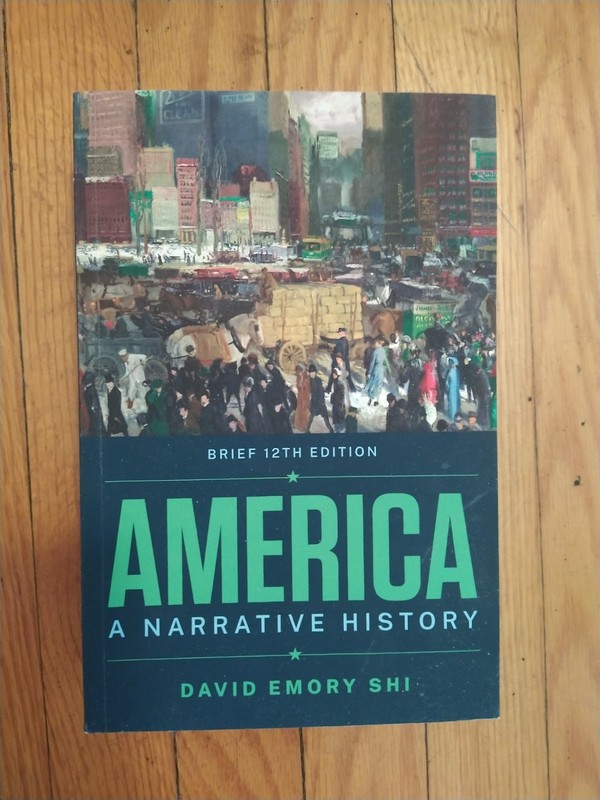 America A Narrative History 12th Edition David E Shi W.W. Norton Textbook