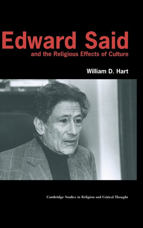 Edward Said and the Religious Effects of Culture (Cambridge Stu