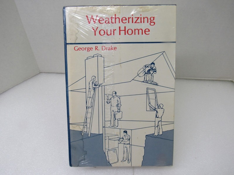 Weatherizing Your Home Hardcover George R. Drake Reston Publishing 1982 Unopened