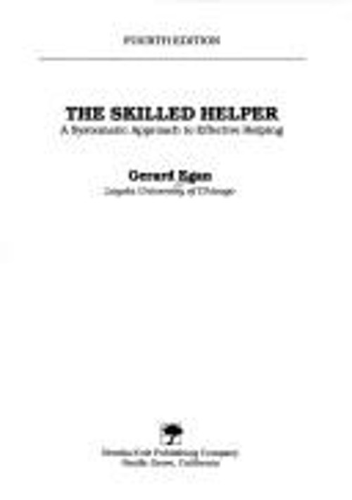 The Skilled Helper : A Systematic Approach to Effective Helping G