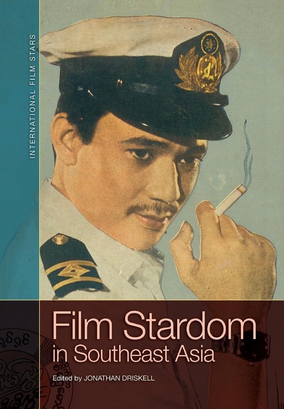 Film Stardom in South East Asia (International Film Stars) by Driskell, Jonathan