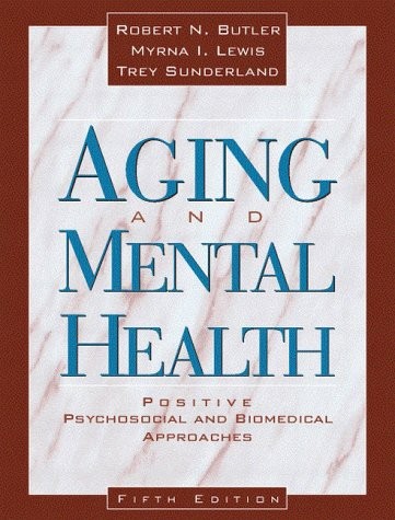 Aging and Mental Health: Positive Psychosocial and Biomedical Approaches (5t…