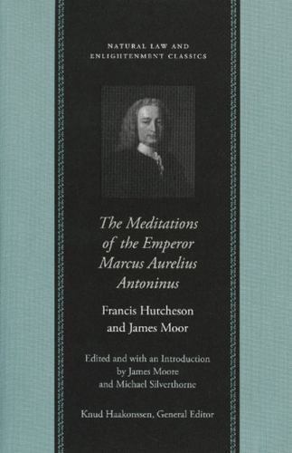 The Meditations Of The Emperor Marcus Aurelius Antoninus (Natural Law Paper), Ma