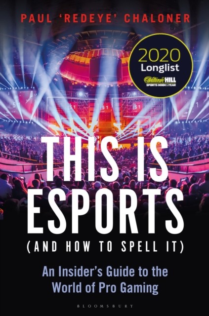 THIS IS ESPORTS & HOW TO SPELL IT by Paul Chaloner Paperback Self Help Business