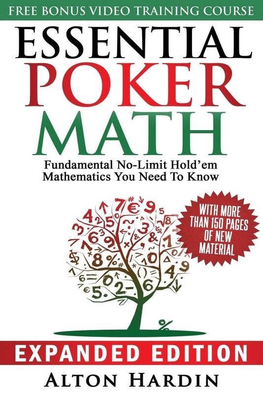 Essential Poker Math, Expanded Edition: Fundamental No-Limit Hold’em Mathema…