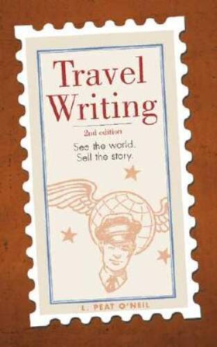Travel Writing: See the World Sell the Story - Paperback - ACCEPTABLE