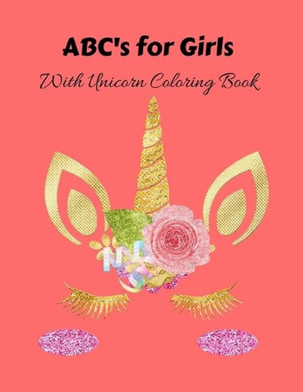 ABC’s for Girls with Unicorn Coloring Book: Unicorn Alphabet Handwriting Practic