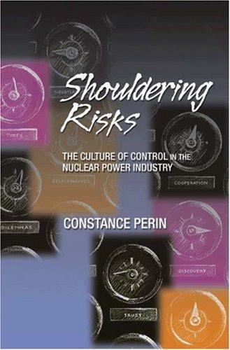 Shouldering Risks: The Culture of Contro- Constance Perin, 0691070032, hardcover