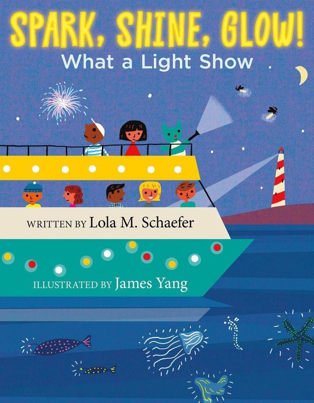 Spark, Shine, Glow!: What a Light Show by Lola M. Schaefer (English) Hardcover B