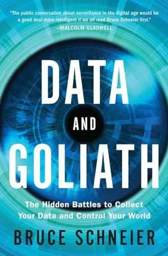 Data and Goliath: The Hidden Battles – Hardcover, by Schneier Bruce – Very Good