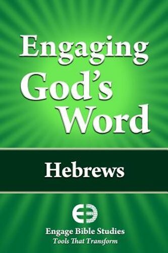 Engaging God’s Word: Hebrews by Community Bible Study: New