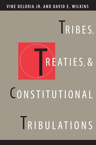 Tribes, Treaties, and Constitutional Tribulations – Paperback – GOOD