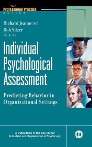Individual Psychological Assessment: Predicting Behavior in Organizationa – GOOD