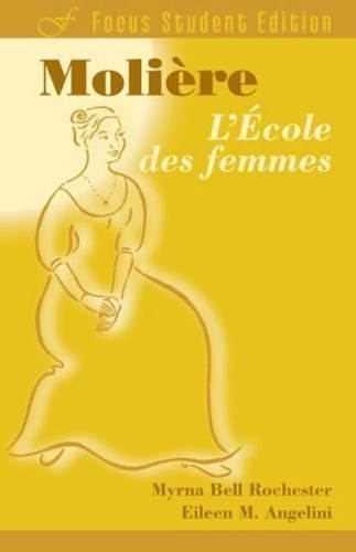 L’ecole Des Femmes, Paperback by Moliere; Rochester, Myrna Bell (EDT); Angeli…