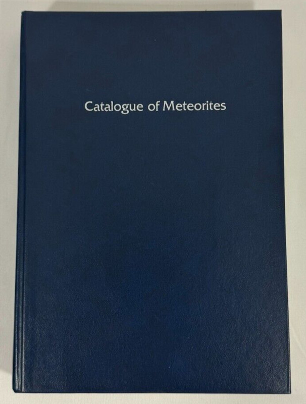 Catalogue of Meteorites – Fourth Edition (Revised and Enlarged)